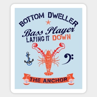 Bottom Dweller, Bass Player Laying it down , The Anchor Sticker